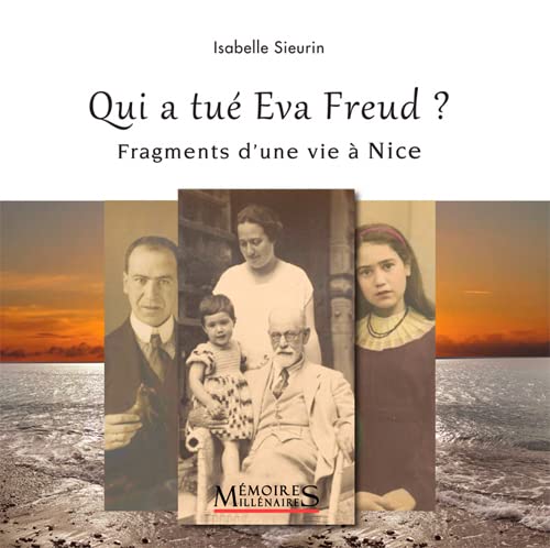 Qui a tué Eva Freud ? Fragments d’une vie à Nice, d’Isabelle Sieurin