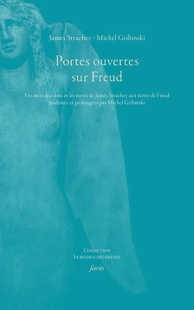 Portes ouvertes sur Freud. James Strachey et Michel Gribinski