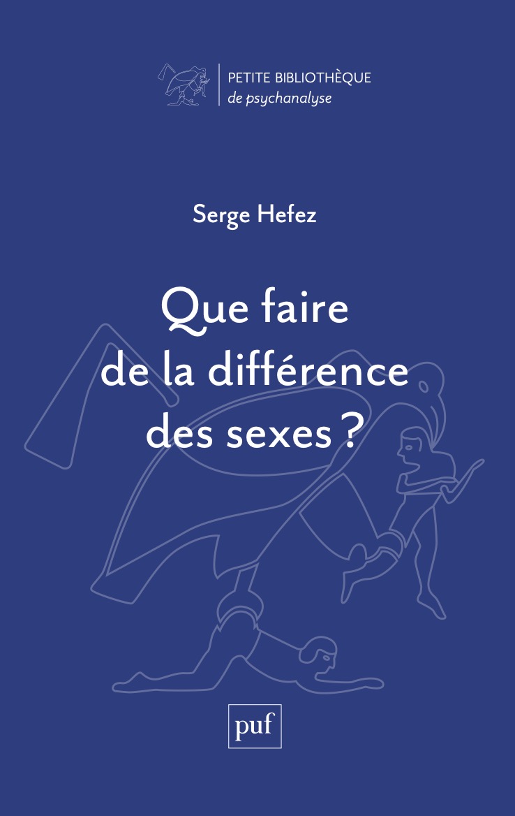 Que faire de la différence des sexes ? de Serge Hefez